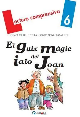 El Guix Màgic de L'avi Joan - Quadern de Lectura Comprensiva