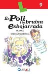 EN POLI I LA BRUIXA ESBOJARRADA