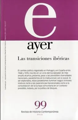 Revista Ayer - Nº 99 : las Transiciones Ibéricas