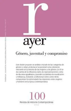 Revista Ayer Nº 100: Género, Juventud y Compromiso