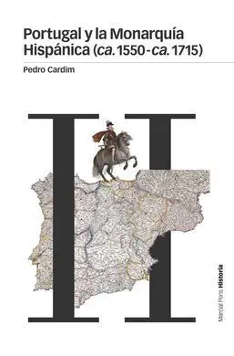 Portugal y la Monarquía Hispánica (Ca. 1550-Ca. 1715)