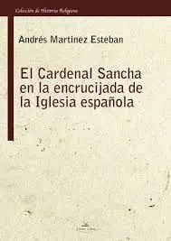 El Cardenal Sancha en la Encrucijada de la Iglesia Española