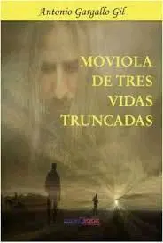 Moviola de Tres Vidas Truncadas