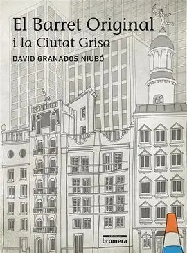 El Barret Original I la Ciutat Grisa