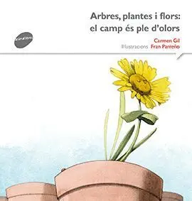Arbres, Plantes I Flors: el Camp És Ple D'olors