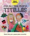 CREA ELS TEUS PROPIS TITELLES