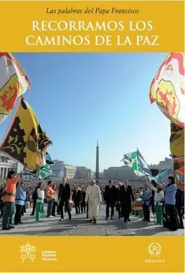 Recorramos los Caminos de la Paz