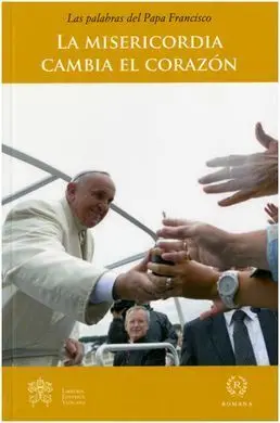 La Misericordia Cambia el Corazón