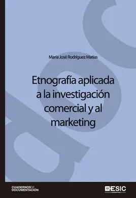 Etnografía Aplicada a la Investigación Comercial y Al Marketing
