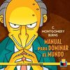 MONTGOMERY BURN'S. MANUAL PARA DOMINAR EL MUNDO