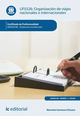 Uf0326 - Organización de Viajes Nacionales e Internacionales. Adgg0108 - Asistencia a la Dirección