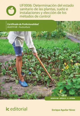 Determinación del Estado Sanitario de las Plantas, Suelo e Instalaciones y Elecc