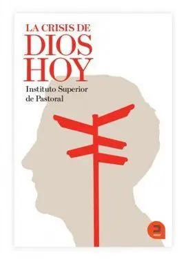 La Crisis de Dios Hoy