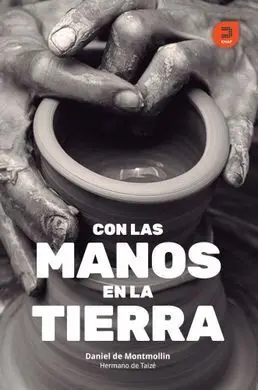 Con las Manos en la Tierra