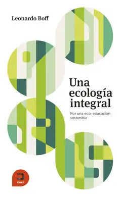 Una Ecología Integral: por una