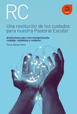 Una Revolución de los Cuidados para nuestra Pastoral Escolar