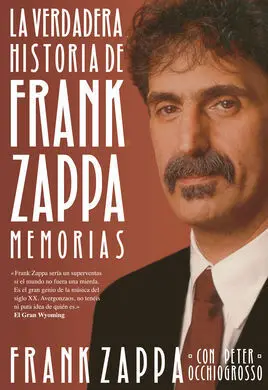 La Verdadera Historia de Frank Zappa