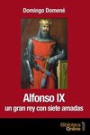 ALFONSO IX. UN GRAN REY CON SIETE AMADAS