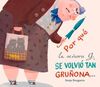 POR QUÉ LA SEÑORA G. SE VOLVIÓ TAN GRUÑONA? ...