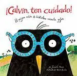 ¡Calvin, Ten Cuidado!