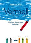 VERMELL HISTORIA D'UNA CERA DE COLORS (CATALAN)