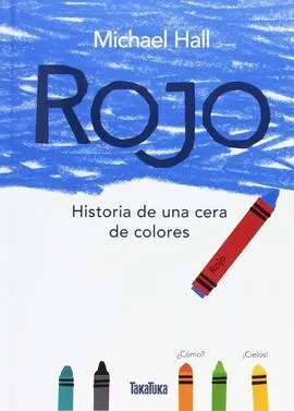 Rojo. Historia de una Cera de Colores