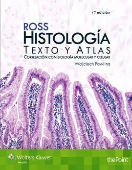 Histologia: Texto y Atlas Color... 7º Ed. 2015