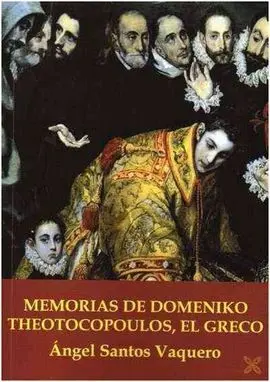 Memorias de Domeniko Theotocopoulos, el Greco