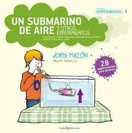 Un Submarino de Aire y Otros Experimentos