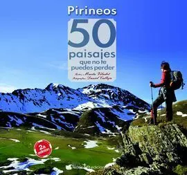 Pirineos 50 Paisajes que no te Puedes Perder