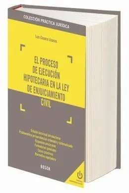 El Proceso de Ejecución Hipotecaria en la Ley de Enjuiciamiento Civil
