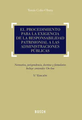 El Procedimiento para la Exigencia de la Responsabilidad Patrimonial a las Admin