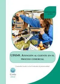 Uf0349- Atención Al Cliente en el Proceso Comercial