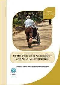 Uf0131 - Técnicas de Comunicación con Personas Dependientes en Inst Ituciones