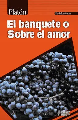 El Banquete o Sobre el Amor