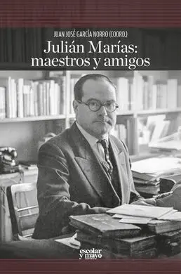 Julián Marías: Maestros y Amigos