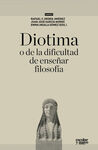 DIOTIMA, O DE LA DIFICULTAD DE ENSEÑAR FILOSOFÍA