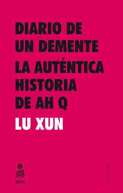 Diario de un Demente. La Autentica Historia de Ah Q