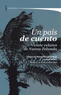 Un Pais de Cuento. Veinte Relatos de Nueva Zelanda