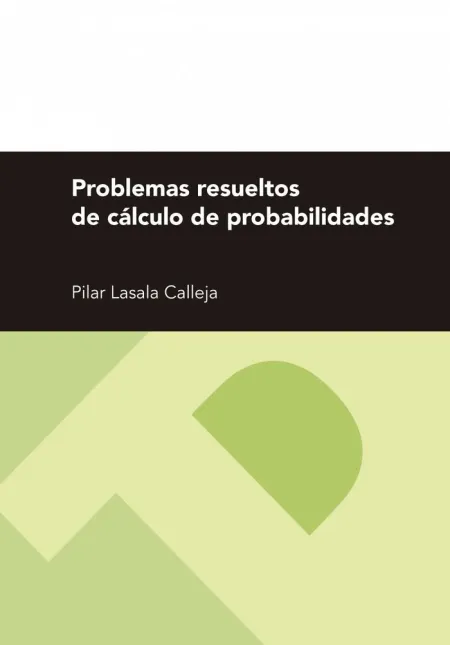 Problemas Resueltos de Cálculo de Probabilidades