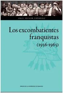 Los Excombatientes Franquistas (1936-1965)