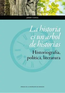 La Historia Es un Arbol de Historias