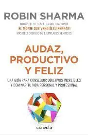 Audaz, Productivo y Feliz