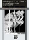FENOMENOLOGIA DEL CUERPO Y HERMENEUTICA DE LA CORPOREIDAD
