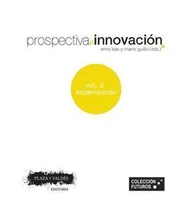 Prospectiva e Innovación Vol 2 Experiencias