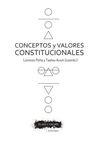 CONCEPTOS Y VALORES CONSTITUCIONALES