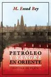 Petróleo y Sangre en Oriente