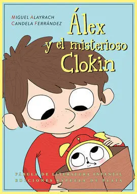 Alex y el Misterioso Clokin