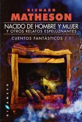 Nacido de Hombre y Mujer y Otros Relatos Espeluznantes