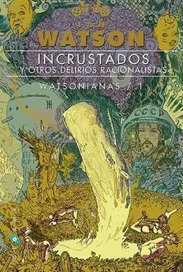 Incrustados y Otras Novelas Posmodernas